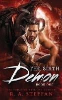 The Sixth Demon: Book One - R a Steffan - cover