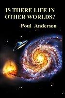 Is There Life in Other Worlds? - Poul Anderson - cover