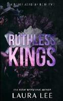Ruthless Kings - Special Edition: A Dark High School Bully Romance - Laura Lee - cover