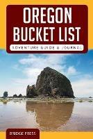 Oregon Bucket List Adventure Guide & Journal - Bridge Press - cover