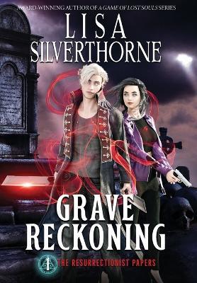 Grave Reckoning - Lisa Silverthorne - cover