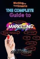 Working for Your Dreams: The complete guide to Marketing : The complete guide to Marketing - M L Ruscscak - cover