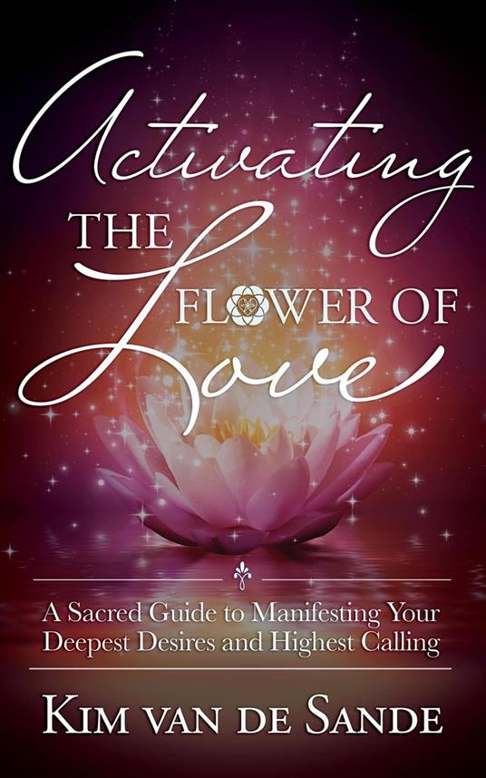 Activating the Flower of Love