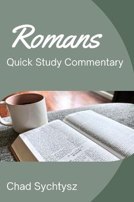 Romans QuickStudy Commentary - Chad Sychtysz - cover