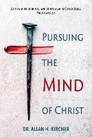 Pursuing the Mind of Christ - Allan Kircher - cover