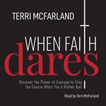 When Faith Dares