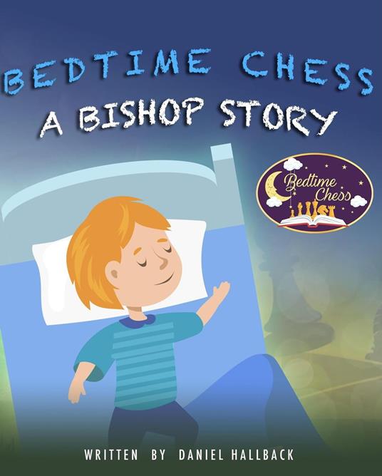 Bedtime Chess A Bishop Story