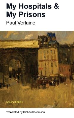 My Hospitals & My Prisons - Paul Verlaine - cover