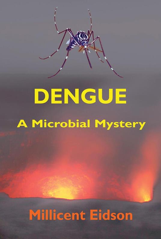 Dengue: A Microbial Mystery