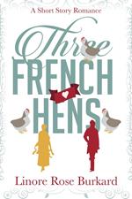 Three French Hens: A Short Historical Romance