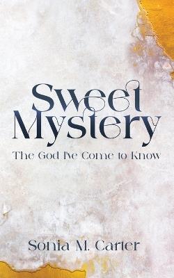 Sweet Mystery - Sonia M Carter - cover