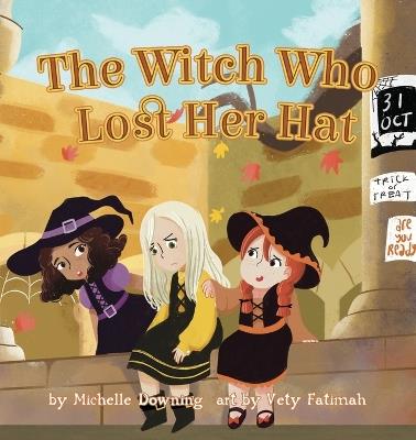 The Witch Who Lost Her Hat - Michelle Downing - cover