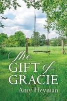 The Gift of Gracie - Amy J Heyman - cover