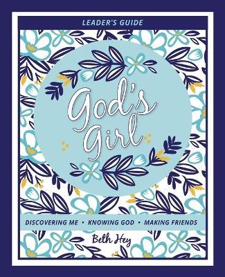 God's Girl: Leader's Guide - Beth Hey - cover