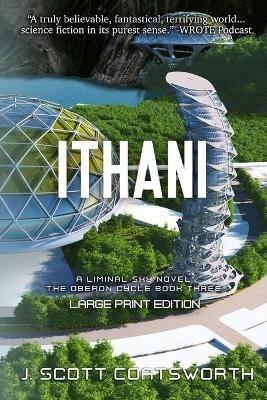 Ithani: Liminal Fiction: Oberon Cycle Book 3: Large Print Edition - J Scott Coatsworth - cover