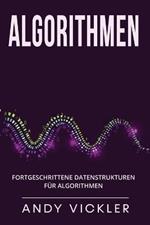 Algorithmen: Fortgeschrittene Datenstrukturen fur Algorithmen