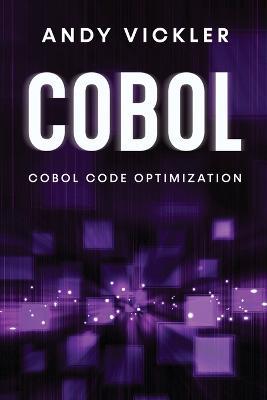 Cobol: Cobol Code Optimization - Andy Vickler - cover