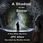 Shadow on the Snow, A