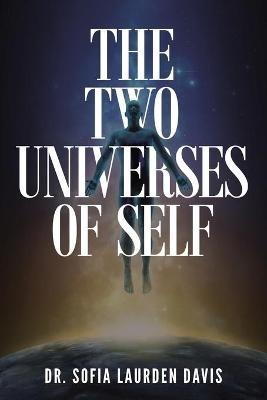 The Two Universes of Self - Sofia Laurden Davis - cover
