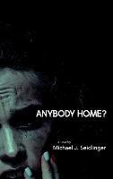 Anybody Home? - Michael J. Seidlinger - cover