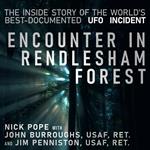 Encounter in Rendlesham Forest: The Inside Story of the World's Best-Documented UFO Incident