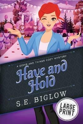 Have and Hold: A Woman Sleuth Mystery - S E Biglow - cover