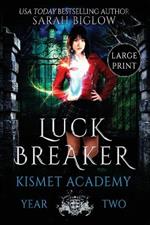 Luck Breaker: A Multicultural Paranormal Academy Novel