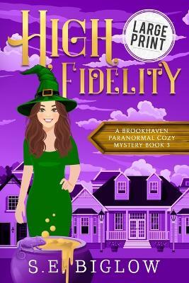 High Fidelity: A Supernatural Small Town Mystery - S E Biglow - cover