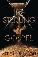 The Sterling Gospel - Atticus Mullon - cover