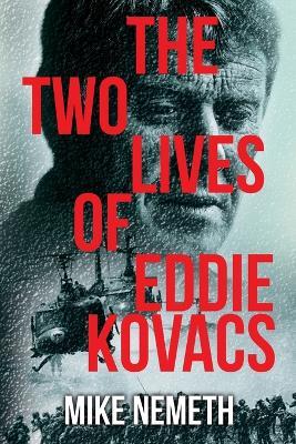 The Two Lives of Eddie Kovacs - Mike Nemeth - cover