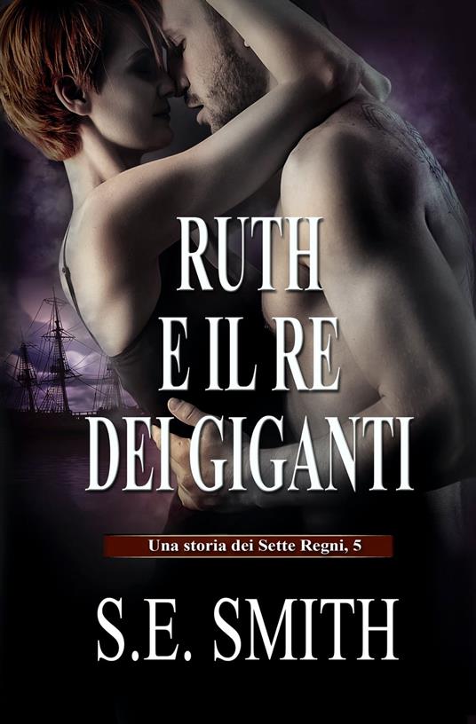 Ruth e il Re dei Giganti - S. E. Smith - ebook