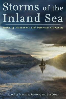 Storms of the Inland Sea: Poems of Alzheimer's and Dementia Caregiving - cover