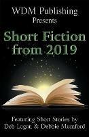 WDM Presents: Short Fiction from 2019 - Deb Logan,Debbie Mumford - cover