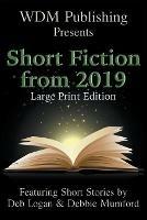 WDM Presents: Short Fiction from 2019 (Large Print Edition) - Deb Logan,Debbie Mumford - cover