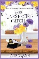 Her Unexpected Catch - Laura Ann - cover