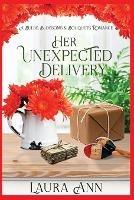 Her Unexpected Delivery - Laura Ann - cover