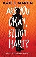 Are You Okay, Elliot Hart?