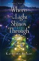 Where the Light Shines Through: An Olivia Penn Mystery