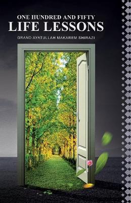 One Hundred and Fifty Life Lessons - Nasir Makarim Shirazi - cover