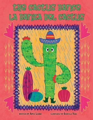 The Cactus Dance/ La Danza del Cactus - April Lesher - cover