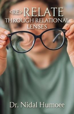 Re-Relate: Through Relational Lenses - Nidal Humoee - cover