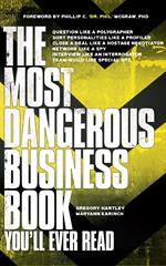 The Most Dangerous Business Book You'll Ever Read