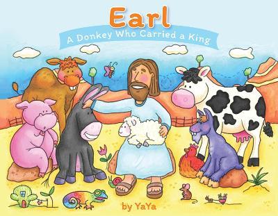 Earl: A Donkey Who Carried a King - Kim Terashita,Mel Pimentel - cover