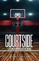 Courtside Conversations - Amere May - cover