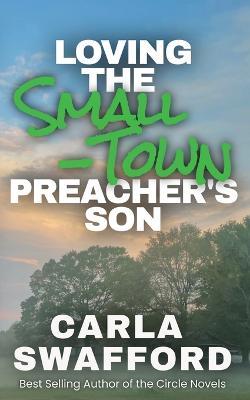 Loving The Small-Town Preacher's Son - Carla Swafford - cover