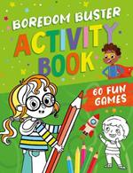 Boredom Buster Activity Book