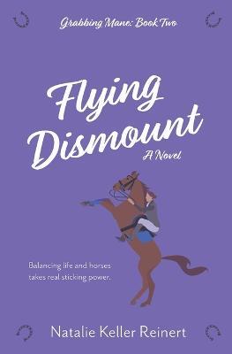 Flying Dismount - Natalie Keller Reinert - cover