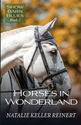 Horses in Wonderland - Natalie Keller Reinert - cover