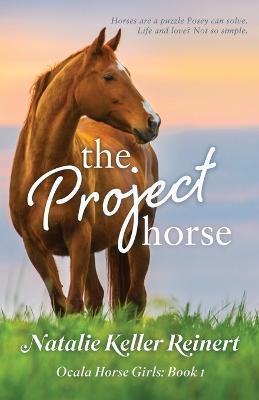 The Project Horse - Natalie Keller Reinert - cover