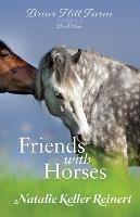 Friends With Horses - Natalie Keller Reinert - cover